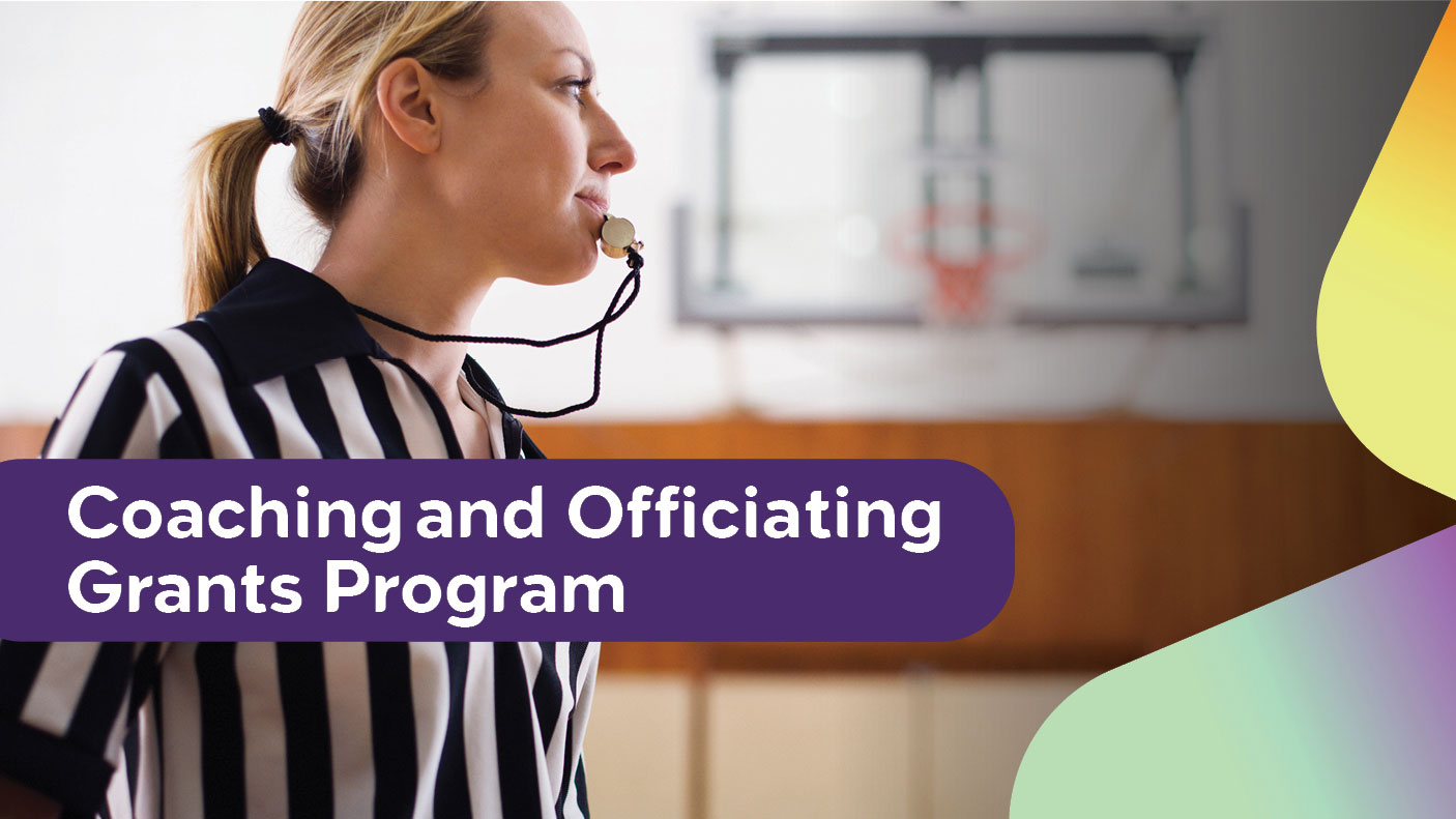 A referee with a sports whistle in her mouth. Text reads Coaching and Officiating Grants Program